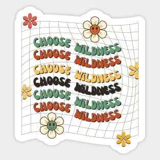 Choose wildness Sticker